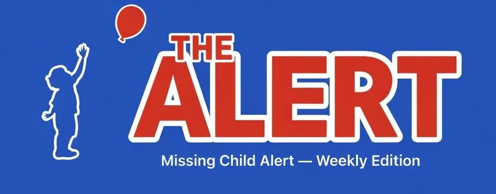 The Alert — Missing Child Alert Weekly Edition